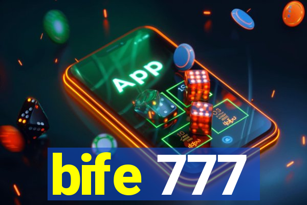 bife 777